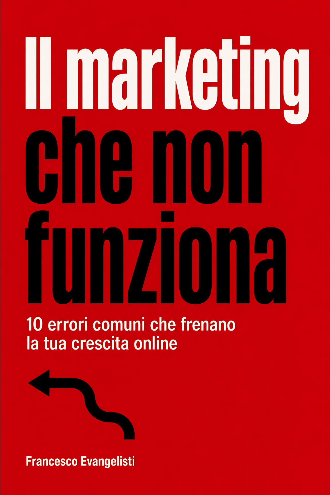 Copertina Libro - Il Marketing Che Non Funziona